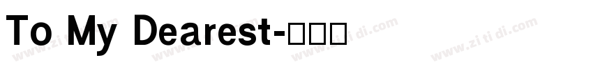 To My Dearest字体转换